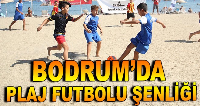 Bodrum'da plaj futbolu şenliği