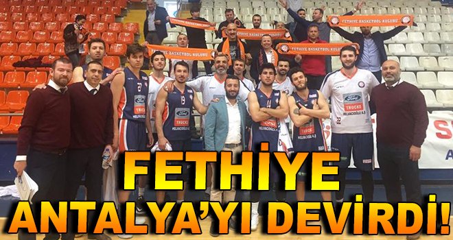 Fethiye Basket, Antalya'da Galip