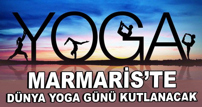 Marmaris'te ''Dünya Yoga Günü'' kutlanacak