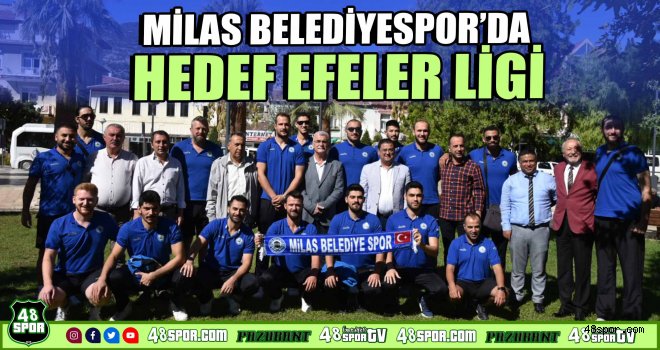 Milas Belediyespor'da hedef Efeler Ligi