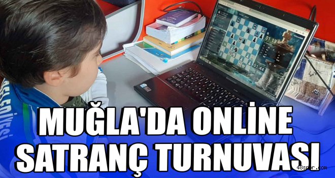 Muğla'da online satranç turnuvası