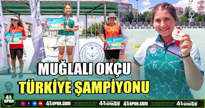 Muğlalı Okçu Türkiye Şampiyonu 
