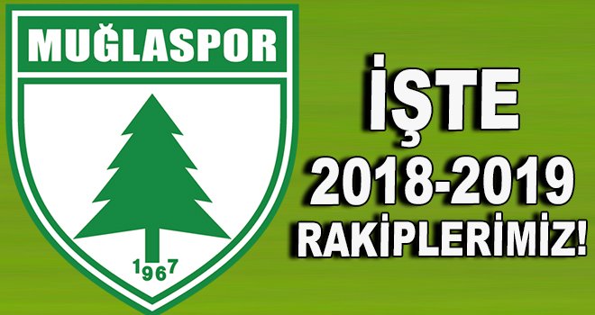 Muğlaspor'un 2018-2019 rakipleri