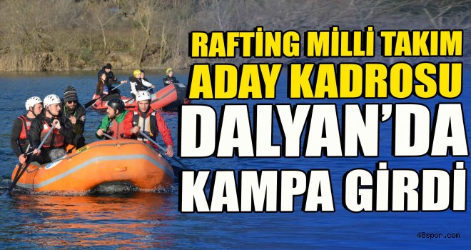 Rafting Milli Takım aday kadrosu Dalyan’da kampa girdi 