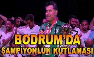 Bodrum'da Şampiyonluk Kutlaması