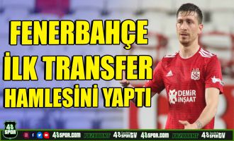 Fenerbahçe ilk transfer hamlesini yaptı