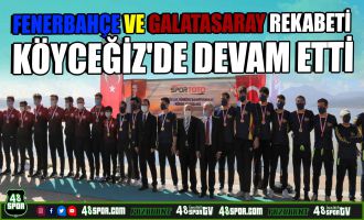 Fenerbahçe ve Galatasaray rekabeti Köyceğiz'de devam etti