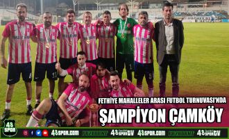 Fethiye Mahalleler Arası Futbol Turnuvası'nda şampiyon Çamköy 