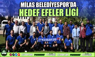 Milas Belediyespor'da hedef Efeler Ligi