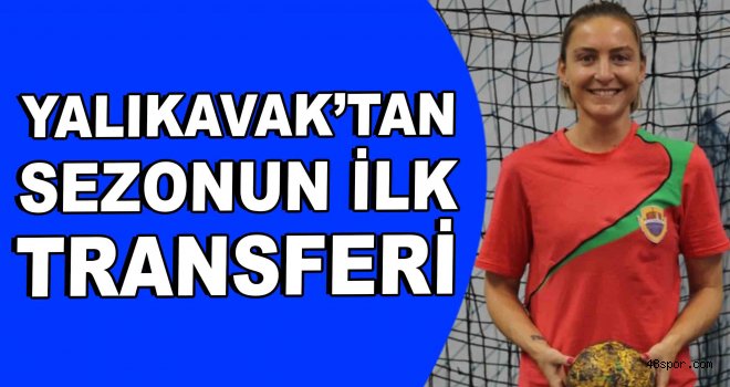 Yalıkavakspor'dan sezonun ilk transferi